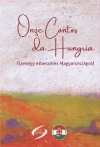 ONZE CONTOS DA HUNGRIA – TIZENEGY ELBESZÉLÉS MAGYARORSZÁGRÓL